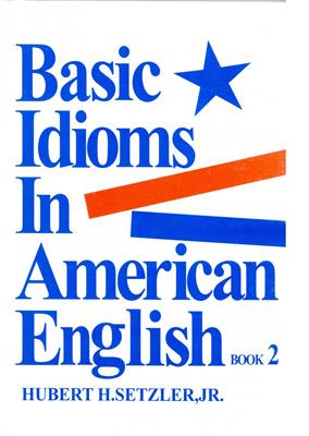 خرید کتاب انگليسی Basic Idioms In American English 2