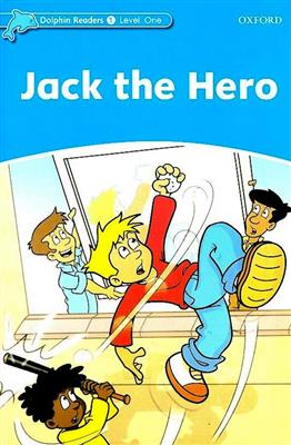 خرید کتاب انگليسی Dolphin Readers 1:Jack the Hero(Story+WB)