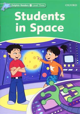 خرید کتاب انگليسی Dolphin Readers 3:Students in Space(Story+WB)