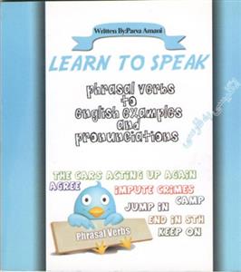 خرید کتاب انگليسی Learn To Speak "Phrasal Verbs To English Examples