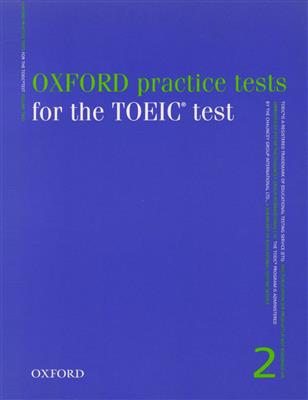 خرید کتاب انگليسی Oxford Practice Tests Dor the TOEIC 2 with Key