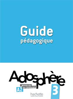 خرید کتاب فرانسه Adosphere 3 - Guide pedagogique