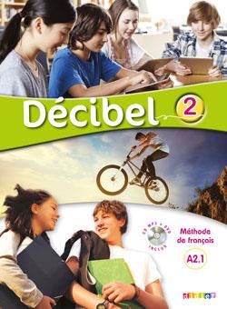 خرید کتاب فرانسه Decibel 2 niv.A2.1 - Livre + Cahier + CD mp3 + DVD