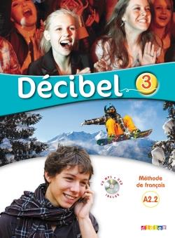 خرید کتاب فرانسه Decibel 3 niv.A2.2 - Livre + Cahier + CD mp3 + DVD
