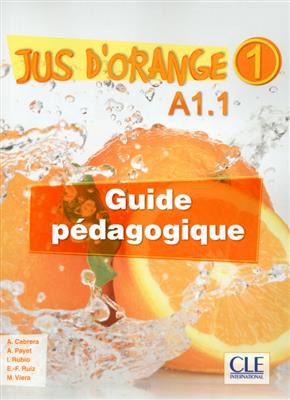 خرید کتاب فرانسه Jus d'orange 1 - Niveau A1.1 - Guide pedagogique