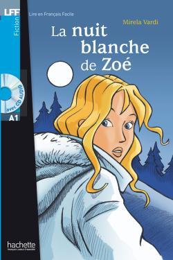 خرید کتاب فرانسه La Nuit blanche de Zoe + CD audio (A1)