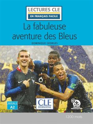 خرید کتاب فرانسه La fabuleuse aventure des Bleus - Niveau 2/A2 + CD