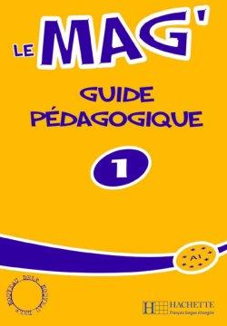 خرید کتاب فرانسه Le Mag' 1 - Guide pedagogique