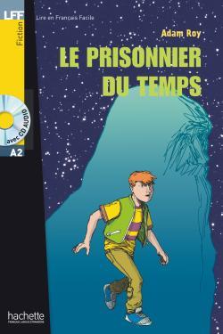 خرید کتاب فرانسه Le prisonnier du temps + CD Audio (A2)