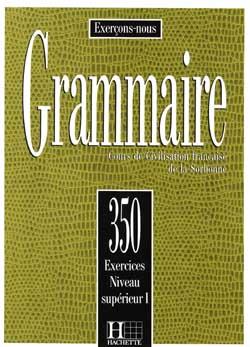 خرید کتاب فرانسه Les 350 Exercices - Grammaire - Superieur 1 + Corriges