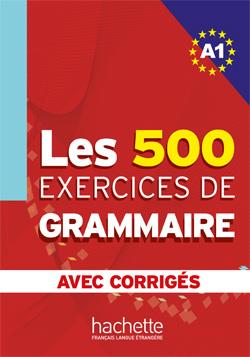 خرید کتاب فرانسه Les 500 Exercices de Grammaire A1 + corriges integres