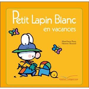 خرید کتاب فرانسه Petit Lapin Blanc - : Petit Lapin Blanc en vacances