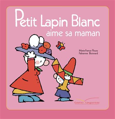 خرید کتاب فرانسه Petit Lapin Blanc aime sa maman
