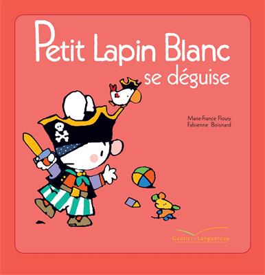 خرید کتاب فرانسه Petit Lapin Blanc se deguise