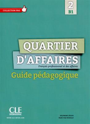 خرید کتاب فرانسه Quartier d'affaires 2 - Niveau B1 - Guide pedagogique