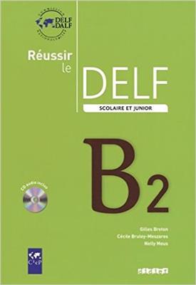 خرید کتاب فرانسه Reussir le delf scolaire et junior B2 + CD