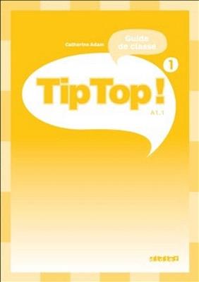 خرید کتاب فرانسه Tip Top ! niv.1 - Guide pedagogique