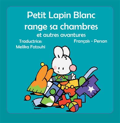 خرید کتاب فرانسه خرگوش کو چولوی سفید اتاقش را مرتب میکند و دیگر ماجراھایش