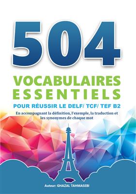 خرید کتاب فرانسه 504 واژه ضروری برای آزمون‌های DELF / TCF / TEF B2