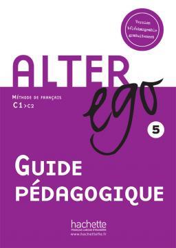 خرید کتاب فرانسه Alter Ego 5 Guide pedagogique