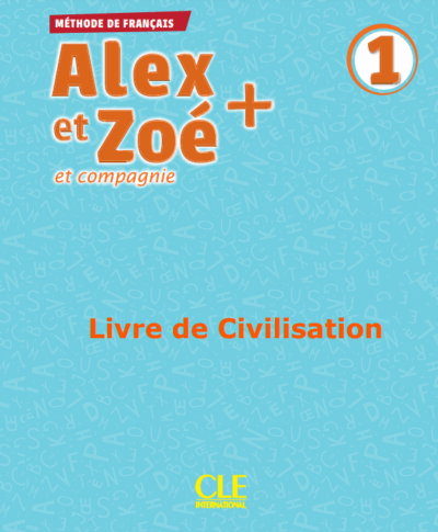 کتاب Alex Et Zoe 1 - Livre de Civilisation