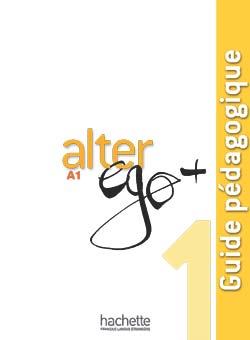 کتاب Alter Ego Plus 1 - Guide pédagogique