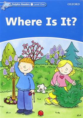 کتاب Dolphin Readers 1 - Where Is It?