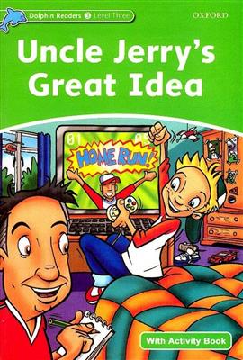 کتاب Dolphin Readers 3 - Uncle Jerrys Great Idea