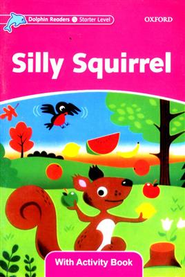 کتاب Dolphin Readers Starter - Silly Squirrel