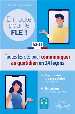 کتاب En route pour le FLE ! A2-B1 - Toutes les clés pour communiquer au quotidien en français en 24 leçons