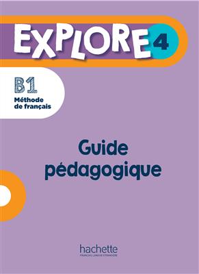 کتاب Explore 4 - Guide pédagogique B1  معلم