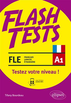 کتاب Flash Tests. A1. Testez votre niveau de français ! + MP3