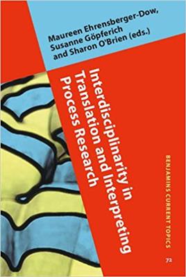 کتاب Interdisciplinarity in Translation and Interpreting Process Research