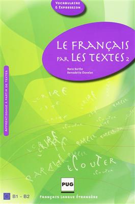 کتاب LE FRANCAIS PAR LES TEXTES B1 - B2