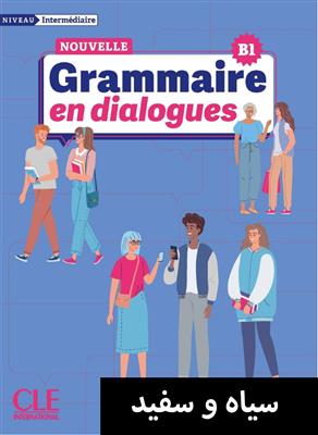 کتاب La Nouvelle Grammaire en dialogues - Niveau intermediaire (B1) + MP3
