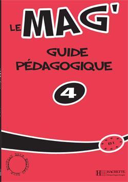 کتاب Le Mag' 4 - Guide pedagogique