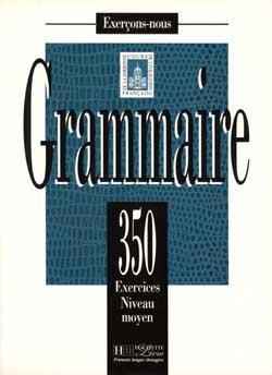 کتاب Les 350 Exercices - Grammaire - Moyen + corriges