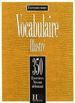 کتاب Les 350 Exercices - Vocabulaire - Debutant