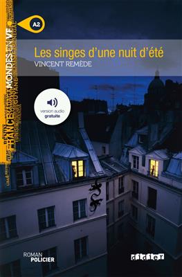 کتاب Les singes d’une nuit d’été – Niv. A2 – Livre + MP3s کتاب Les singes d’une nuit d’été – Niv. A2 – Livre + MP3s