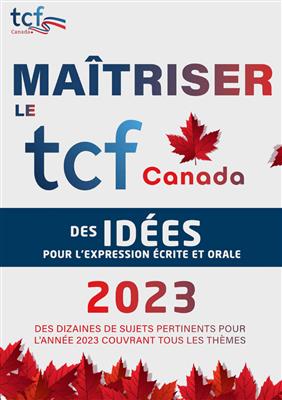 کتاب Maitriser Le TCF Canada 2023 – des idées pour l’expression écrite et orale