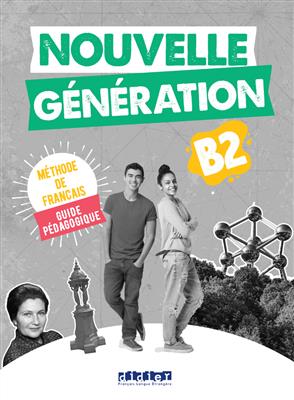 کتاب Nouvelle Génération B2 – Guide pédagogique