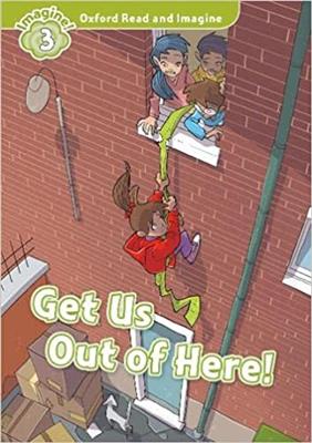 کتاب Oxford Read and Imagine 3 Get Us Out of Here
