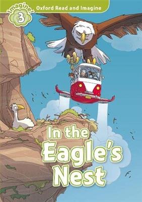 کتاب Oxford Read and Imagine 3 In the Eagle’s Nest