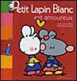 کتاب Petit Lapin Blanc - - Petit Lapin Blanc est amoureux