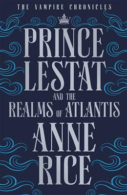 کتاب Prince Lestat and the Realms of Atlantis - Full Text کتاب Prince Lestat and the Realms of Atlantis - Full Text