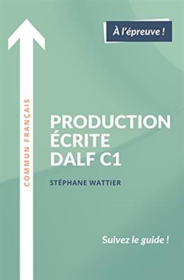 کتاب Production écrite DALF C1