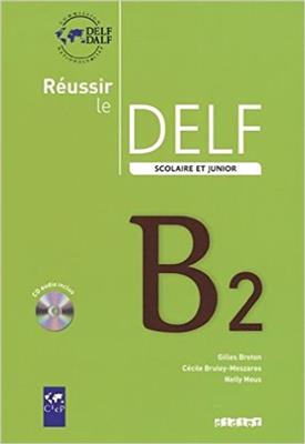 کتاب Reussir le delf scolaire et junior B2
