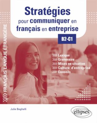 کتاب Stratégies pour communiquer en français en entreprise. B2-C2