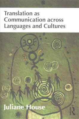 کتاب Translation as Communication across Languages and Cultures - House