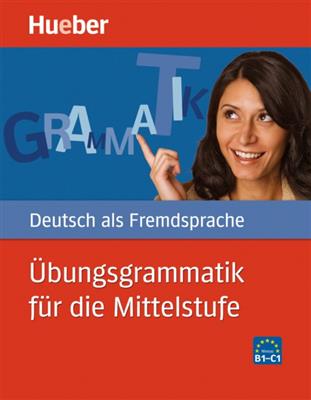 کتاب Ubungsgrammatik Fur Die Mittelstufe B1 - C1